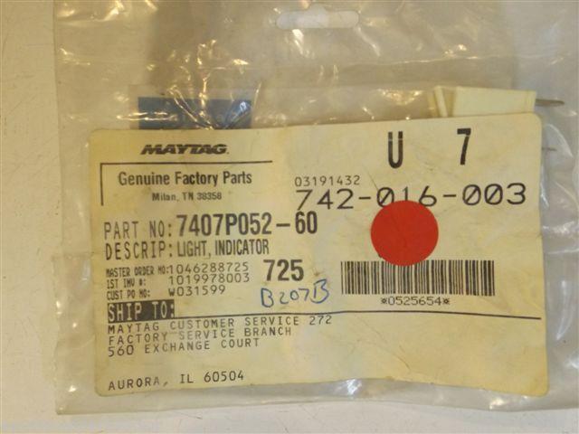 Maytag Stove 7407P052-60 Light, Indicator NEW IN BOX Maytag Stove 7407P052-60 Light, Indicator NEW IN BOX
